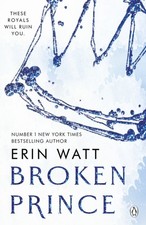 Erin Watt - Broken Prince : The sizzling enemies to lovers romance in image 1