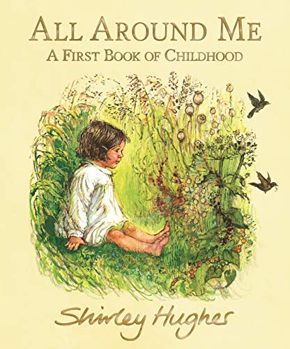 Shirley Hughes - All Around Me : A First Book of Childhood - Hardback image 1