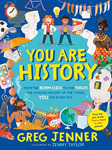 Greg Jenner - You Are History: From the Alarm Clock to the Toilet, the image 1