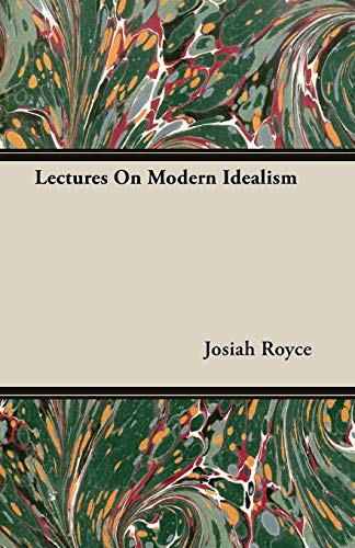 Lectures On Modern Idealism