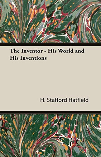 The Inventor - His World and His Inventions