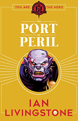 Ian Livingstone - Fighting Fantasy: The Port of Peril - Paperback image 1