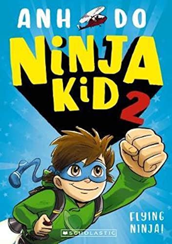 Anh Do - Ninja Kid 2: Flying Ninja! - Paperback image 1