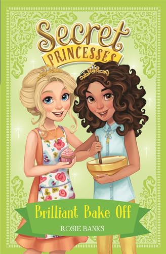 Rosie Banks - Secret Princesses: Brilliant Bake Off : Book 10 - Paperb image 1