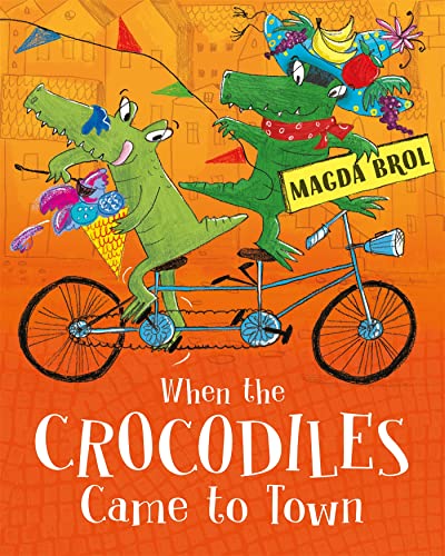 Magda Brol - When the Crocodiles Came to Town - Hardback image 1