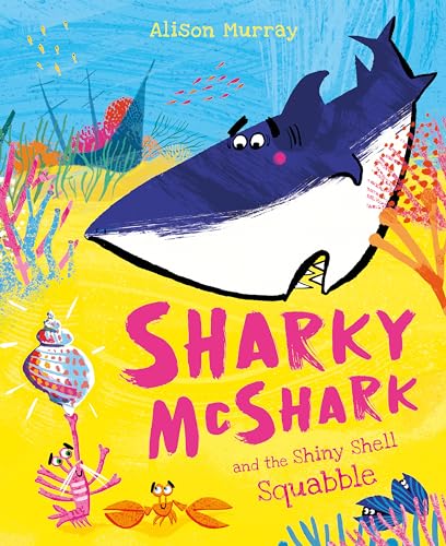 Alison Murray - Sharky McShark and the Shiny Shell Squabble - Paperbac image 1