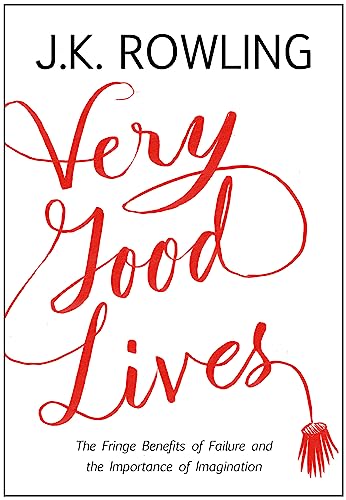 J.K. Rowling - Very Good Lives : The Fringe Benefits of Failure and th image 1