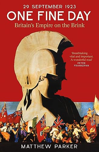 Matthew Parker - One Fine Day : Britain's Empire on the Brink - Hardba image 1