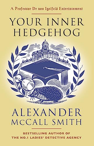 Alexander McCall Smi - Your Inner Hedgehog : A Professor Dr von Igelfe image 1