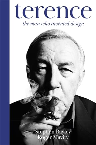 Stephen Bayley - Terence : The Man Who Invented Design - Paperback image 1