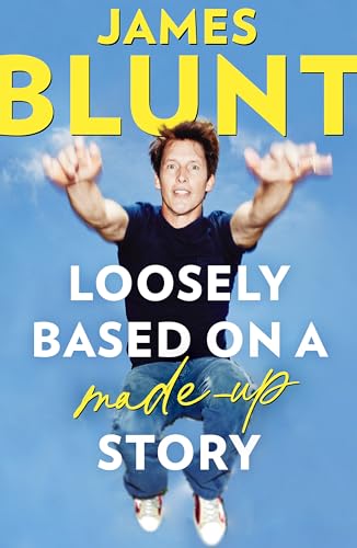 James Blunt - Loosely Based On A Made-Up Story : A Non-Memoir - Paperb image 1