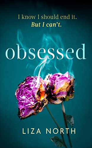 Liza North - Obsessed : A totally gripping psychological thriller with image 1