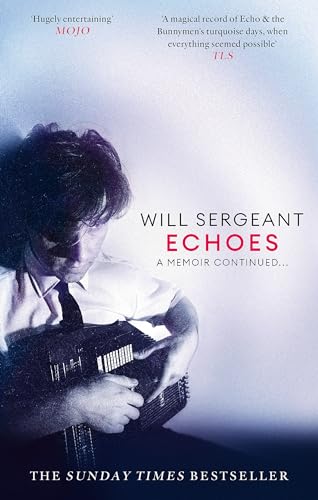 Will Sergeant - Echoes : A memoir continued... - Paperback image 1