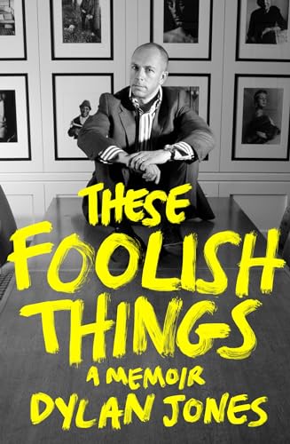 Dylan Jones - se Foolish Things : A Memoir - Hardback image 1