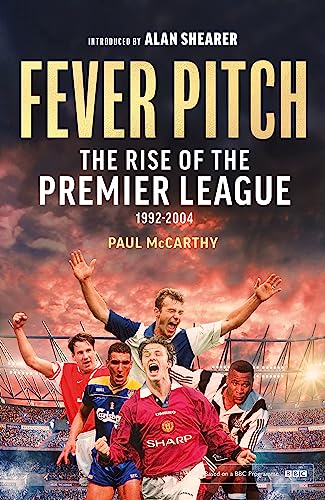 Alan Shearer - Fever Pitch : The Rise of the Premier League 1992-2004 image 1