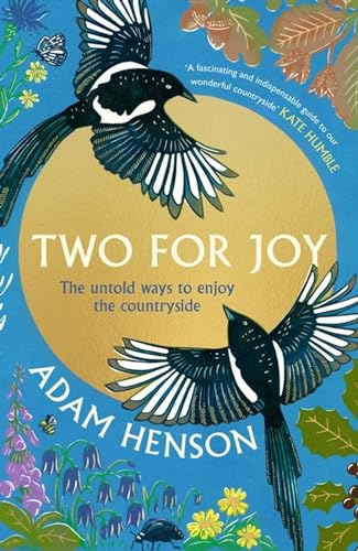 Adam Henson - Two for Joy : The untold ways to enjoy the countryside - image 1