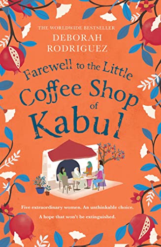 Deborah Rodriguez - Farewell to The Little Coffee Shop of Kabul : from image 1