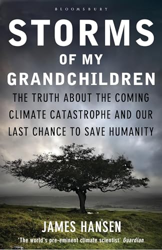 James Hansen - Storms of My Grandchildren : The Truth about the Coming image 1