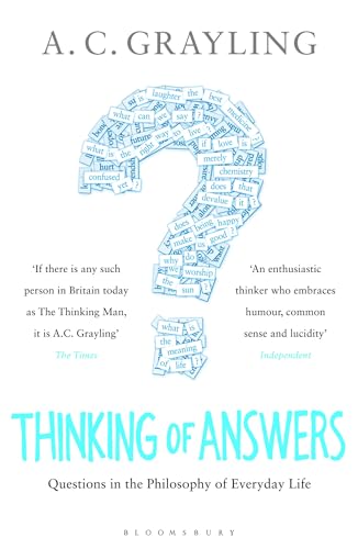 A.C. Grayling - Thinking of Answers : Questions in the Philosophy of E image 1