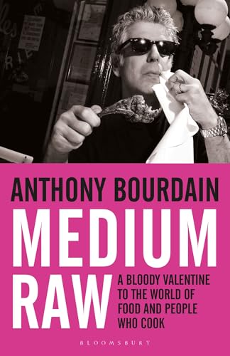 Anthony Bourdain - Medium Raw : A Bloody Valentine to the World of Foo image 1