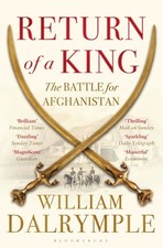 William Dalrymple - Return of a King : The Battle for Afghanistan - Pa image 1