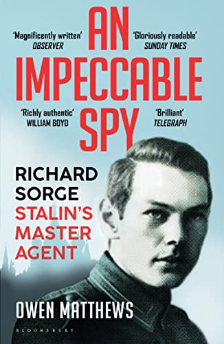Owen Matthews - An Impeccable Spy : Richard Sorge, Stalin's Master image 1