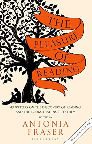 Antonia Fraser - Pleasure of Reading : 43 Writers on the Discovery of image 1