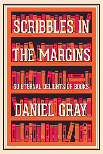 Daniel Gray - Scribbles in the Margins : 50 Eternal Delights of Books image 1