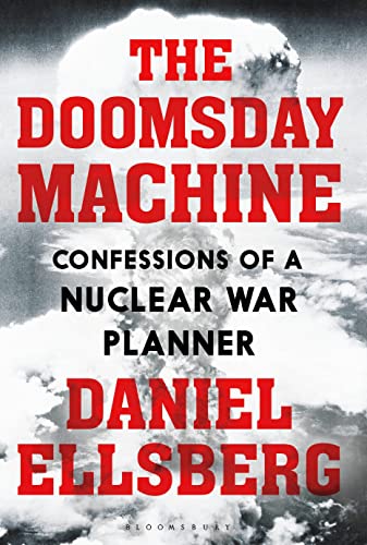 Daniel Ellsberg - Doomsday Machine : Confessions of a Nuclear War Plan image 1