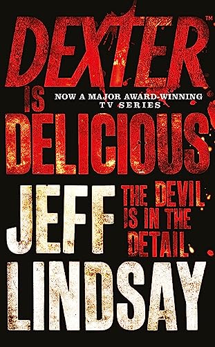 Jeff Lindsay - Dexter is Delicious : Book Five - Paperback image 1