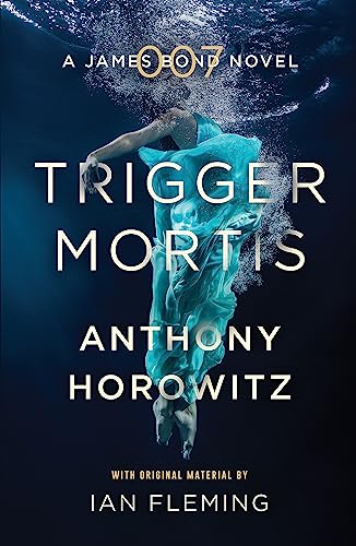 Anthony Horowitz - Trigger Mortis : A James Bond Novel - Paperback image 1