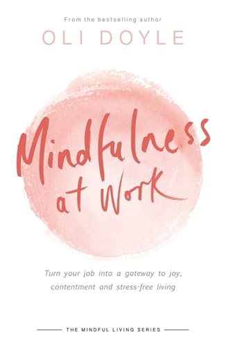 Oli Doyle - Mindfulness at Work : Turn your job into a gateway to joy, image 1