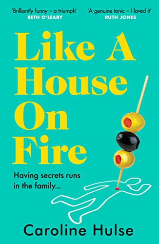 Caroline Hulse - Like A House On Fire : 'Brilliantly funny - I lov image 1