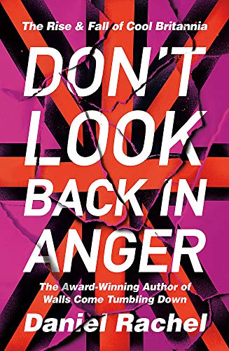 Daniel Rachel - Don't Look Back In Anger : The rise and fall of Co image 1