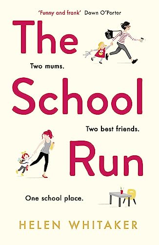 Helen Whitaker - School Run : The perfect summer read for mums in 2019 image 1