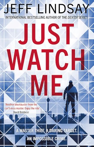 Jeff Lindsay - Just Watch Me - Hardback image 1