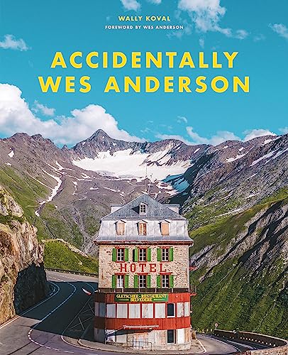Wally Koval - Accidentally Wes Anderson - Hardback image 1