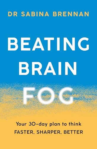 Dr Sabina Brennan - Beating Brain Fog : Your 30-Day Plan to Think Fast image 1