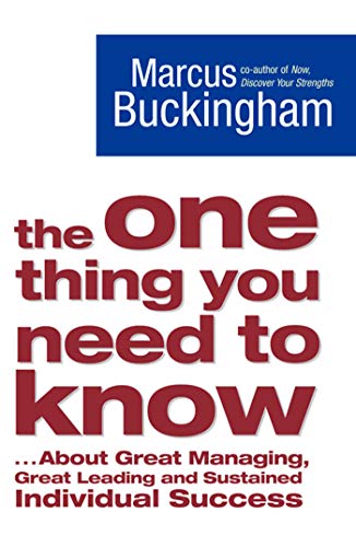 Marcus Buckingham - One Thing You Need to Know : ... About Great Manag image 1