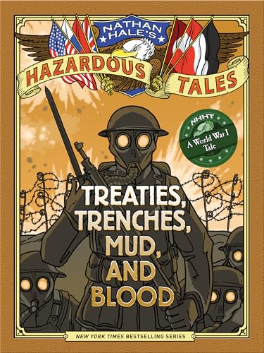 Nathan Hale - 's Hazardous Tales: Treaties, Trenches, Mud, and Blo image 1