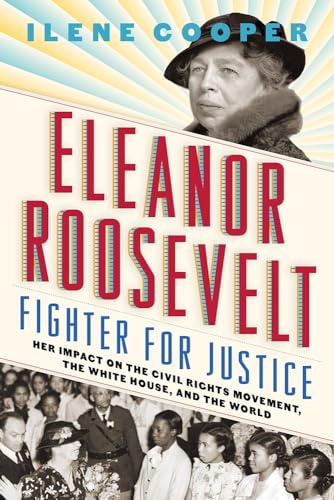 Ilene Cooper - Eleanor Roosevelt, Fighter for Justice: : Her Impact on image 1