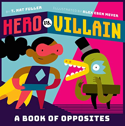 T. Fuller - Hero vs. Villain : A Book of Opposites - Hardback image 1