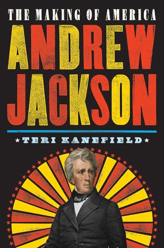 Teri Kanefield - Andrew Jackson : The Making of America - Hardback image 1