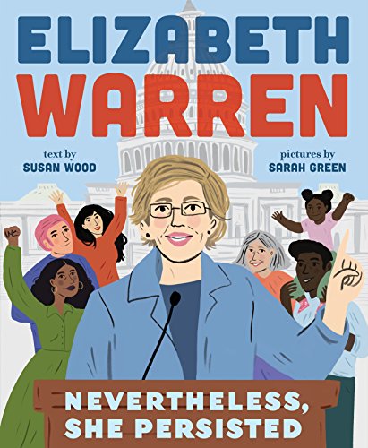 Susan Wood - Elizabeth Warren: Nevertheless, She Persisted - Hardback image 1