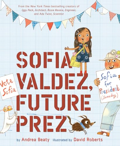 Andrea Beaty - Sofia Valdez, Future Prez - Hardback image 1
