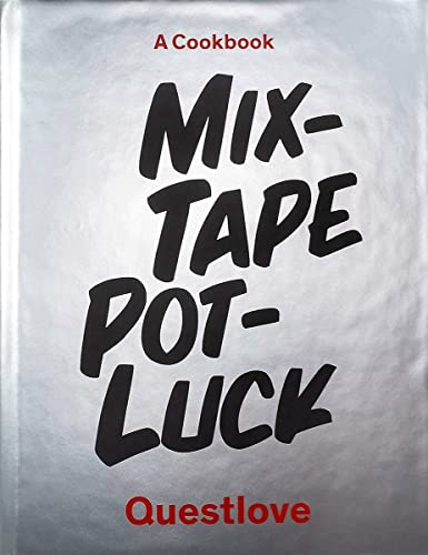 Questlove - Mixtape Potluck Cookbook : A Dinner Party for Friends, The image 1