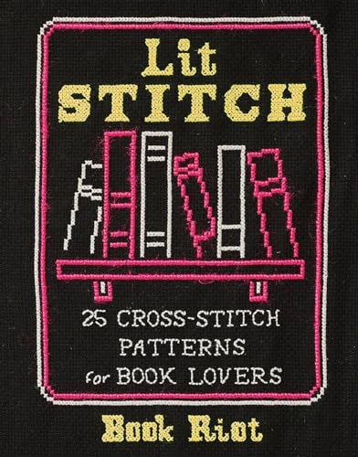 Book Riot - Lit Stitch : 25 Cross-Stitch Patterns for Book Lovers - Pa image 1