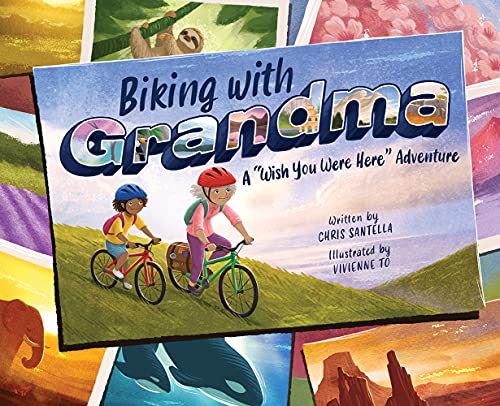Chris Santella - Biking with Grandma: A "Wish You Were Here" Adventure image 1