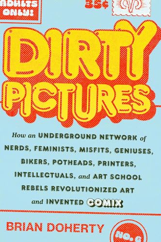 Brian Doherty - Dirty Pictures: How an Underground Network of Nerds, F image 1
