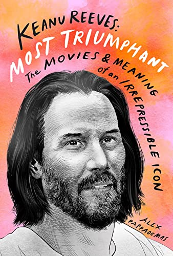 Alex Pappademas - Keanu Reeves: Most Triumphant: The Movies and Meanin image 1